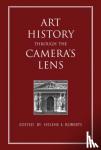 Roberts, Helene E. - Art History Through the Camera's Lens