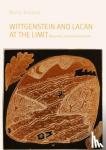 Balaska, Maria - Wittgenstein and Lacan at the Limit - Meaning and Astonishment