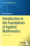 Holmes, Mark H. - Introduction to the Foundations of Applied Mathematics