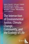 Nesmith, Ande A., Schmitz, Cathryne L., Machado-Escudero, Yolanda, Billiot, Shanondora - The Intersection of Environmental Justice, Climate Change, Community, and the Ecology of Life