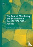 Persaud, Nadini, Dagher, Ruby - The Role of Monitoring and Evaluation in the UN 2030 SDGs Agenda