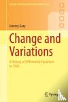 Gray, Jeremy - Change and Variations - A History of Differential Equations to 1900