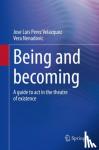 Perez Velazquez, Jose Luis, Nenadovic, Vera - Being and becoming
