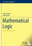 Csirmaz, Laszlo, Gyenis, Zalan - Mathematical Logic - Exercises and Solutions