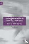 Jean, Yaron - Hearing Experiences in Germany, 1914-1945 - Noises of Modernity