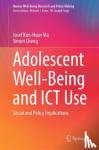 Ma, Josef Kuo-Hsun, Cheng, Simon - Adolescent Well-Being and ICT Use