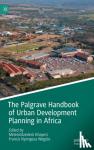  - The Palgrave Handbook of Urban Development Planning in Africa