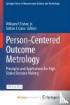  - Person-Centered Outcome Metrology - Principles and Applications for High Stakes Decision Making