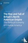Pollio, Gerald - The Rise and Fall of Britain's North American Empire