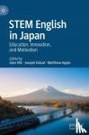  - STEM English in Japan - Education, Innovation, and Motivation