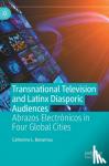 Benamou, Catherine L. - Transnational Television and Latinx Diasporic Audiences