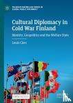 Clerc, Louis - Cultural Diplomacy in Cold War Finland