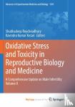  - Oxidative Stress and Toxicity in Reproductive Biology and Medicine - A Comprehensive Update on Male Infertility Volume II