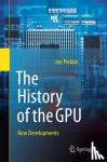 Peddie, Jon - The History of the GPU - New Developments - New Developments
