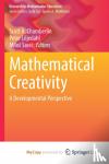  - Mathematical Creativity - A Developmental Perspective