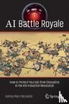 Recanati, Ashley Marc - AI Battle Royale - How to Protect Your Job from Disruption in the 4th Industrial Revolution
