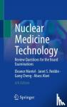 Mantel, Eleanor, Reddin, Janet S., Cheng, Gang, Alavi, Abass - Nuclear Medicine Technology - Review Questions for the Board Examinations