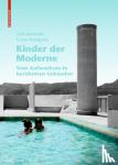 Jamrozik, Julia, Kempster, Coryn - Kinder der Moderne - Vom Aufwachsen in beruhmten Gebauden