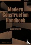 Watts, Andrew - Modern Construction Handbook