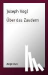 Vogl, Joseph - Über das Zaudern