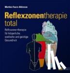 Faure-Alderson, Martine - Reflexzonentherapie total - Reflexzonentherapie für körperliche, seelische und geistige Gesundheit