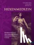 Rätsch, Christian, Müller-Ebeling, Claudia, Storl, Wolf-Dieter - Hexenmedizin - Die Wiederentdeckung einer verbotenen Heilkunst - schamanische Tradition in Europa