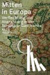Holenstein, André - Mitten in Europa - Verflechtung und Abgrenzung in der Schweizer Geschichte