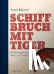 Martel, Yann - Schiffbruch mit Tiger