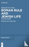 Cotton, Hannah M. - Roman Rule and Jewish Life - Collected Papers