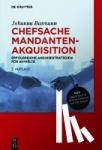 Busmann, Johanna - Chefsache Mandantenakquisition - Erfolgreiche Akquisestrategien für Anwälte