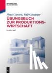 Corsten, Hans, Goessinger, Ralf - UEbungsbuch Zur Produktionswirtschaft