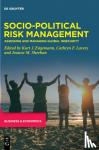  - Socio-Political Risk Management - Assessing and Managing Global Insecurity
