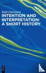 Gruttemeier, Ralf - Intention and Interpretation: A Short History