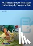  - Klinikstandards für Neonatologie und pädiatrische Intensivmedizin