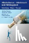 Soyka, Michael, Küfner, Heinrich, Feuerlein, Wilhelm - Alkoholismus, Mißbrauch und Abhängigkeit - Entstehung, Folgen, Therapie