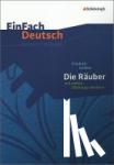 Schiller, Friedrich von, Schubert-Felmy, Barbara - Die Räuber und andere Räubergeschichten. EinFach Deutsch Unterrichtsmodelle