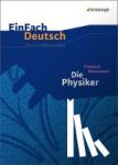 Dürrenmatt, Friedrich - Die Physiker. Einfach Deutsch Unterrichtsmodelle