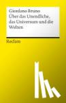 Bruno, Giordano - Über das Unendliche, das Universum und die Welten