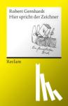 Gernhardt, Robert - Hier spricht der Zeichner - Bildwitze, Cartoons, Comics, Bildergeschichten, Bildgedichte, Photogedichte