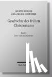 Hengel, Martin, Schwemer, Anna Maria - Geschichte des fruhen Christentums - Band I: Jesus und das Judentum