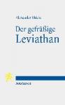 Thiele, Alexander - Der gefrassige Leviathan - Entstehung, Ausbreitung und Zukunft des modernen Staates