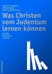  - Was Christen vom Judentum lernen können - Anstöße, Materialien, Entwürfe