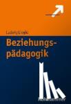 Liegle, Ludwig - Beziehungspädagogik