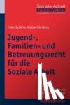 Schäfer, Peter, Röchling, Walter - Jugend-, Familien- und Betreuungsrecht für die Soziale Arbeit