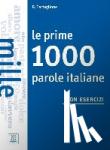 Tartaglione, Roberto - Le prime 1000 parole italiane con esercizi. Livello elementare - pre-intermedio. Übungsbuch