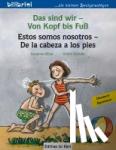 Böse, Susanne, Achim Schulte - Das sind wir - Von Kopf bis Fuß. Kinderbuch Deutsch-Spanisch