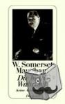 Maugham, W. Somerset - Die halbe Wahrheit - Keine Autobiographie