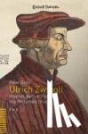 Opitz, Peter - Ulrich Zwingli