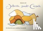 Loth, Sebastian - Jolante sucht Crisula