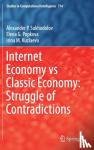 Elena G. Popkova - Internet Economy vs Classic Economy: Struggle of Contradictions - Struggle of Contradictions